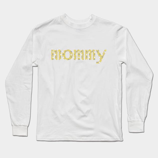 Mom Floral Art Typography Yellow Mommy Long Sleeve T-Shirt by ellenhenryart